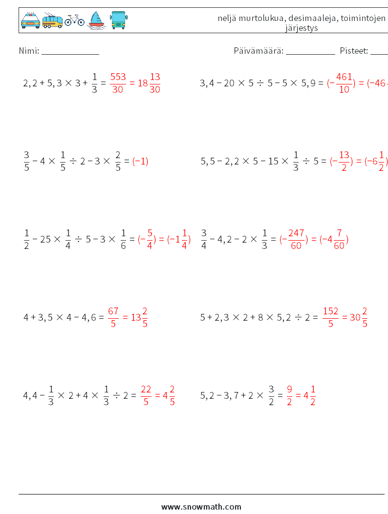 (10) neljä murtolukua, desimaaleja, toimintojen järjestys Matematiikan laskentataulukot 18 Kysymys, vastaus