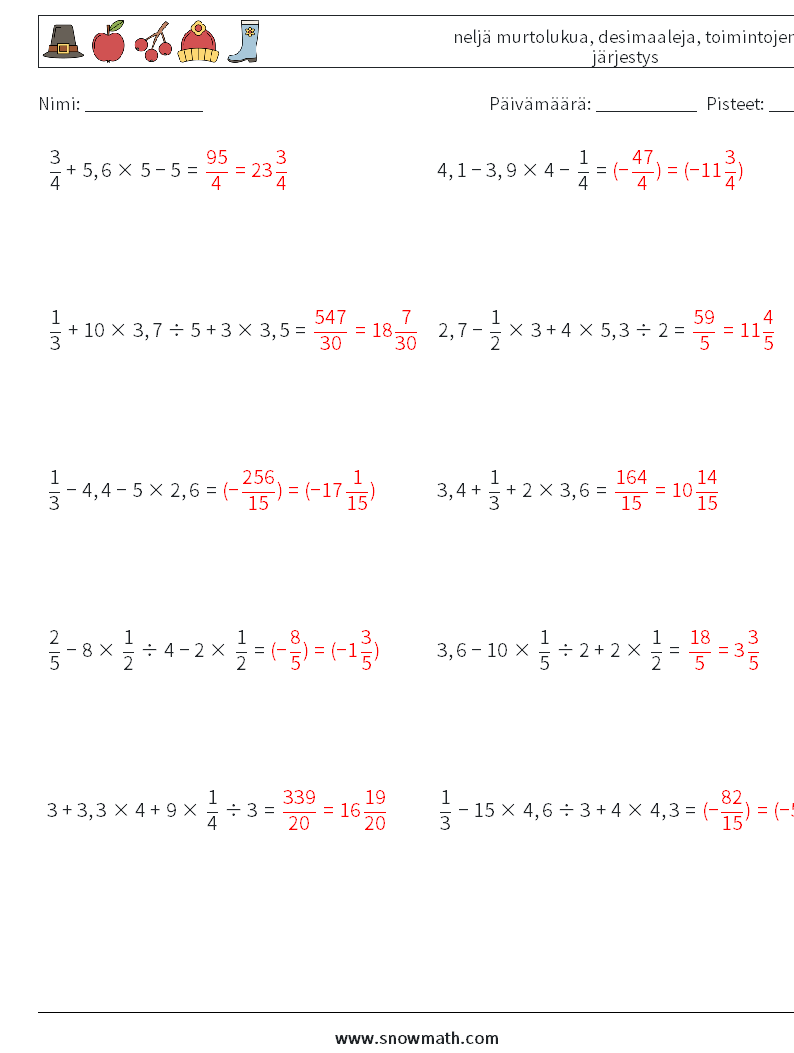 (10) neljä murtolukua, desimaaleja, toimintojen järjestys Matematiikan laskentataulukot 5 Kysymys, vastaus