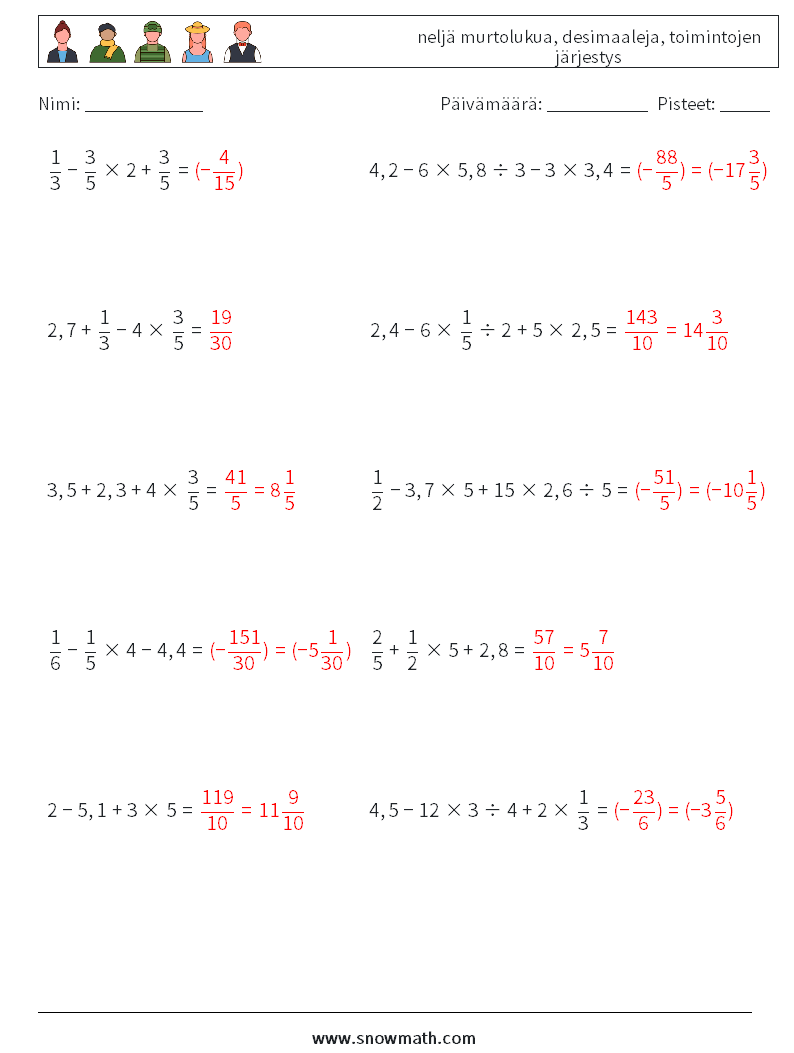 (10) neljä murtolukua, desimaaleja, toimintojen järjestys Matematiikan laskentataulukot 7 Kysymys, vastaus