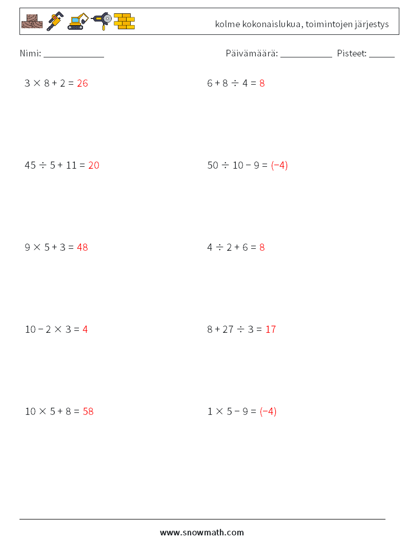 (10) kolme kokonaislukua, toimintojen järjestys Matematiikan laskentataulukot 11 Kysymys, vastaus