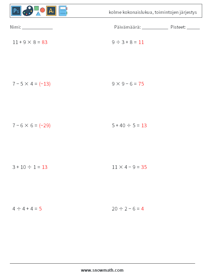 (10) kolme kokonaislukua, toimintojen järjestys Matematiikan laskentataulukot 13 Kysymys, vastaus