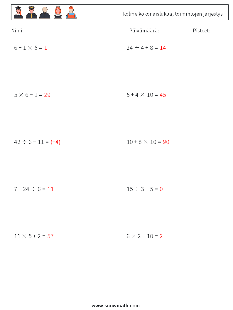 (10) kolme kokonaislukua, toimintojen järjestys Matematiikan laskentataulukot 3 Kysymys, vastaus