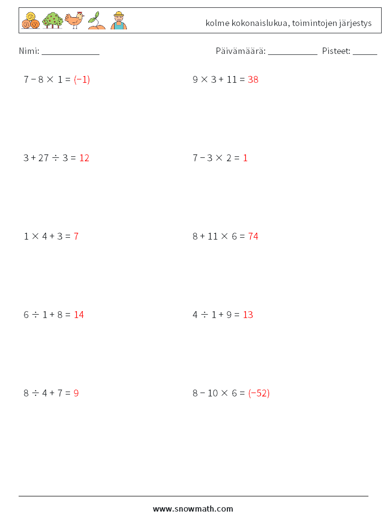 (10) kolme kokonaislukua, toimintojen järjestys Matematiikan laskentataulukot 4 Kysymys, vastaus