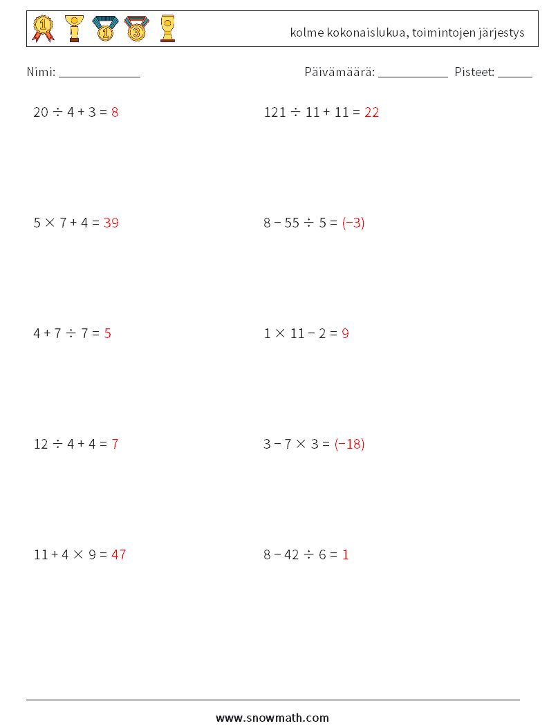 (10) kolme kokonaislukua, toimintojen järjestys Matematiikan laskentataulukot 7 Kysymys, vastaus