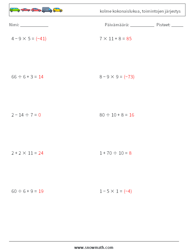 (10) kolme kokonaislukua, toimintojen järjestys Matematiikan laskentataulukot 8 Kysymys, vastaus