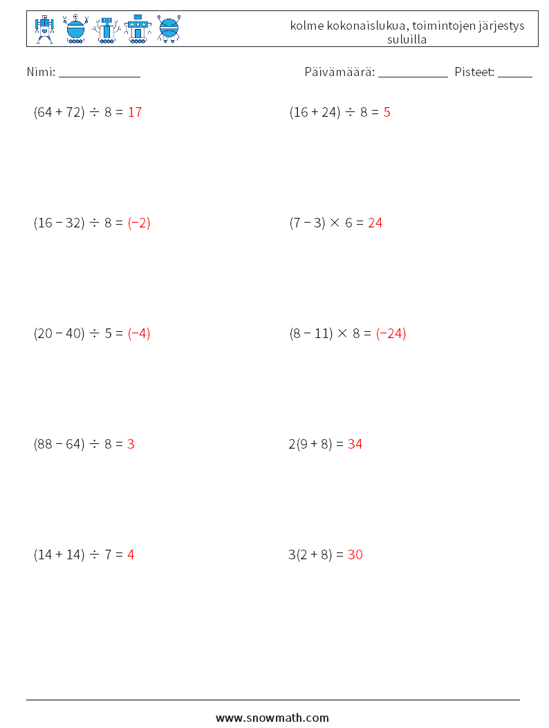 (10) kolme kokonaislukua, toimintojen järjestys suluilla Matematiikan laskentataulukot 10 Kysymys, vastaus