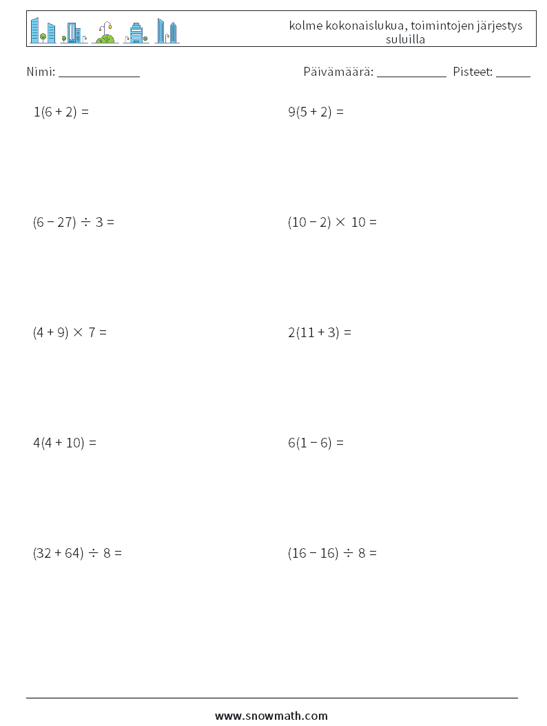 (10) kolme kokonaislukua, toimintojen järjestys suluilla Matematiikan laskentataulukot 11