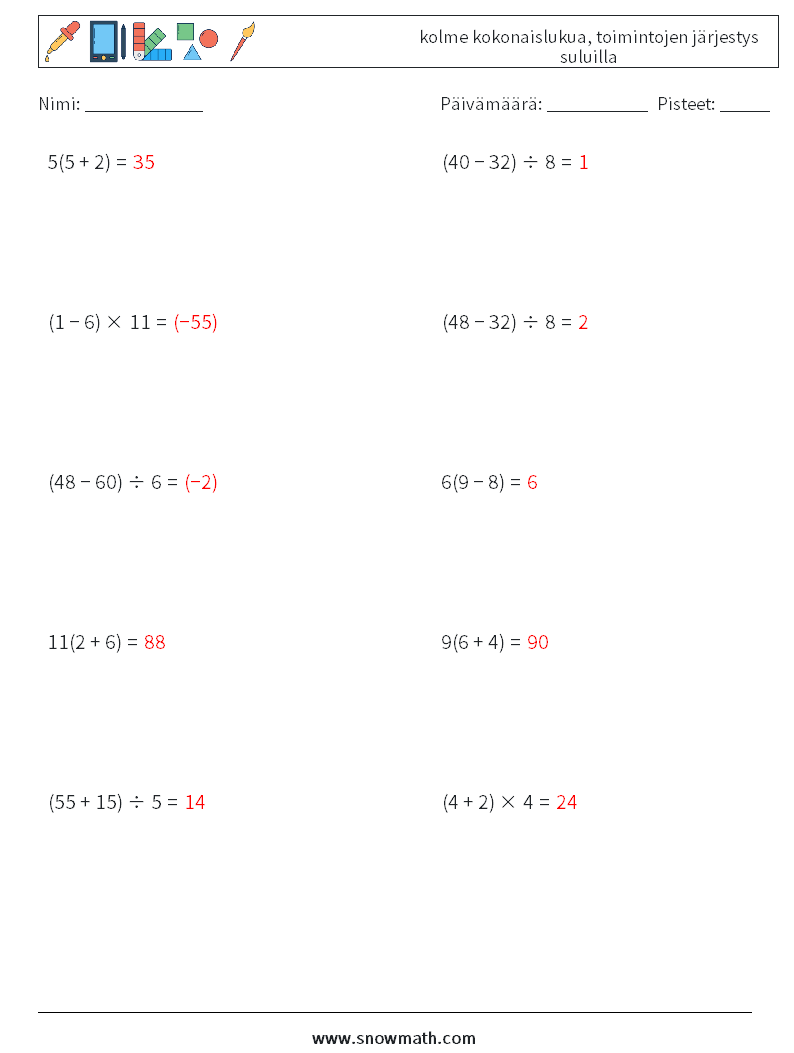 (10) kolme kokonaislukua, toimintojen järjestys suluilla Matematiikan laskentataulukot 16 Kysymys, vastaus