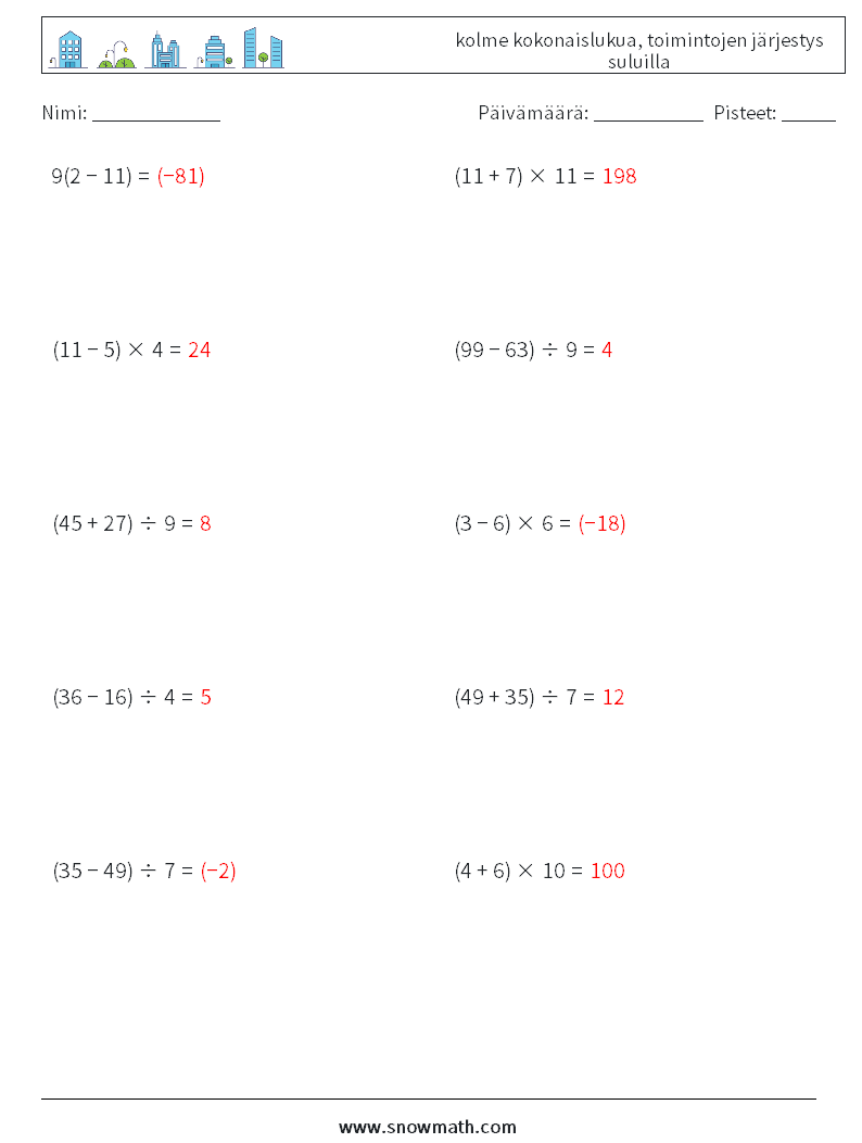 (10) kolme kokonaislukua, toimintojen järjestys suluilla Matematiikan laskentataulukot 17 Kysymys, vastaus