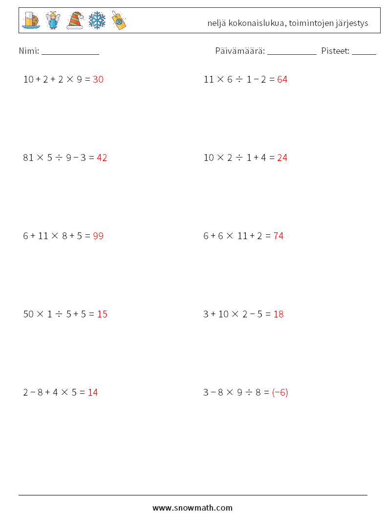 (10) neljä kokonaislukua, toimintojen järjestys Matematiikan laskentataulukot 10 Kysymys, vastaus