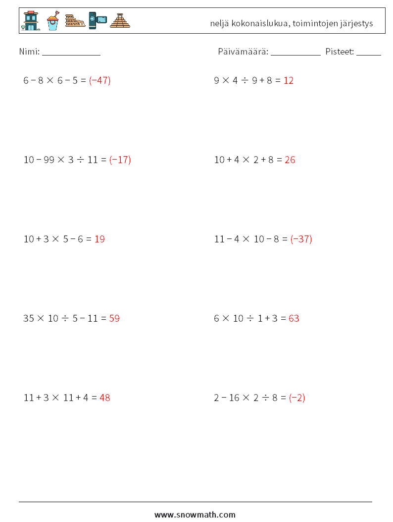 (10) neljä kokonaislukua, toimintojen järjestys Matematiikan laskentataulukot 11 Kysymys, vastaus