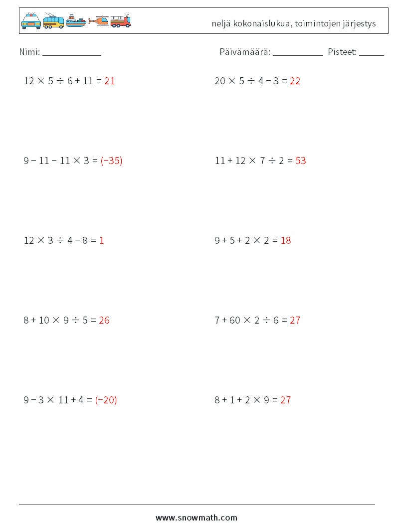 (10) neljä kokonaislukua, toimintojen järjestys Matematiikan laskentataulukot 12 Kysymys, vastaus