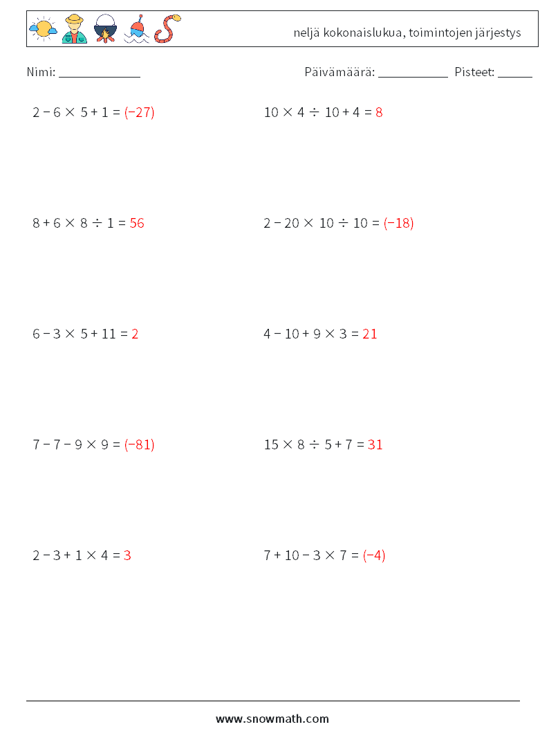 (10) neljä kokonaislukua, toimintojen järjestys Matematiikan laskentataulukot 13 Kysymys, vastaus