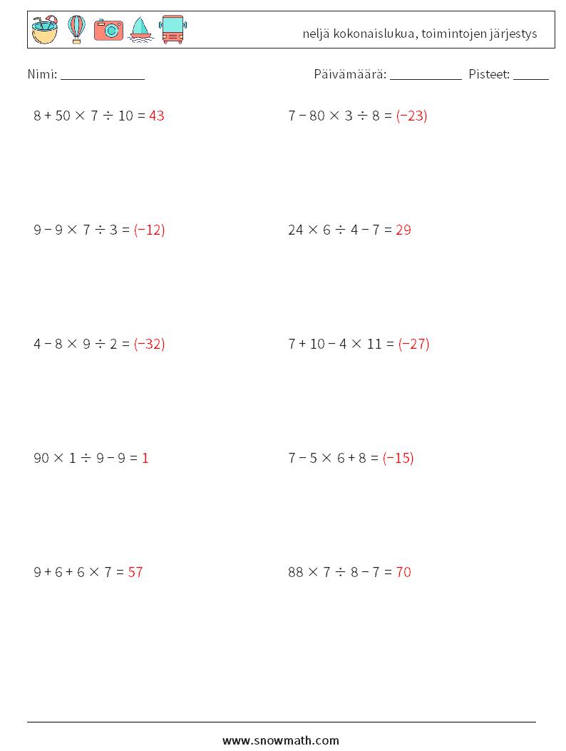 (10) neljä kokonaislukua, toimintojen järjestys Matematiikan laskentataulukot 16 Kysymys, vastaus