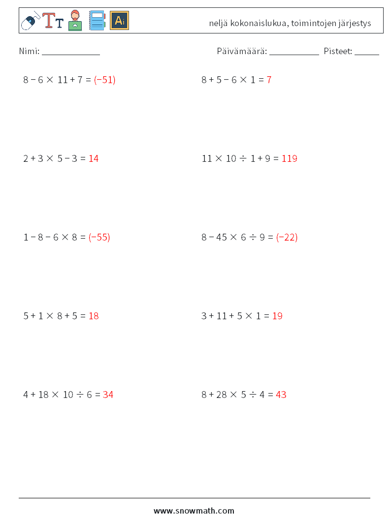 (10) neljä kokonaislukua, toimintojen järjestys Matematiikan laskentataulukot 17 Kysymys, vastaus