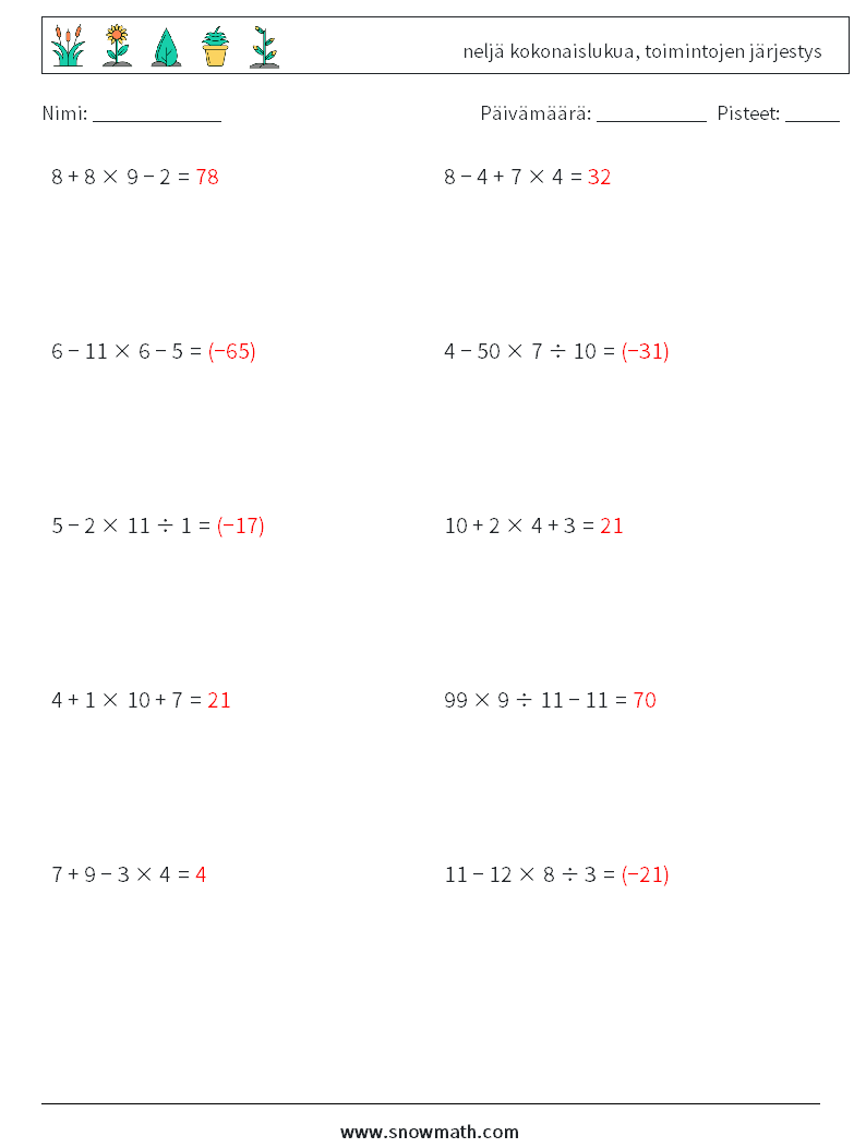 (10) neljä kokonaislukua, toimintojen järjestys Matematiikan laskentataulukot 3 Kysymys, vastaus