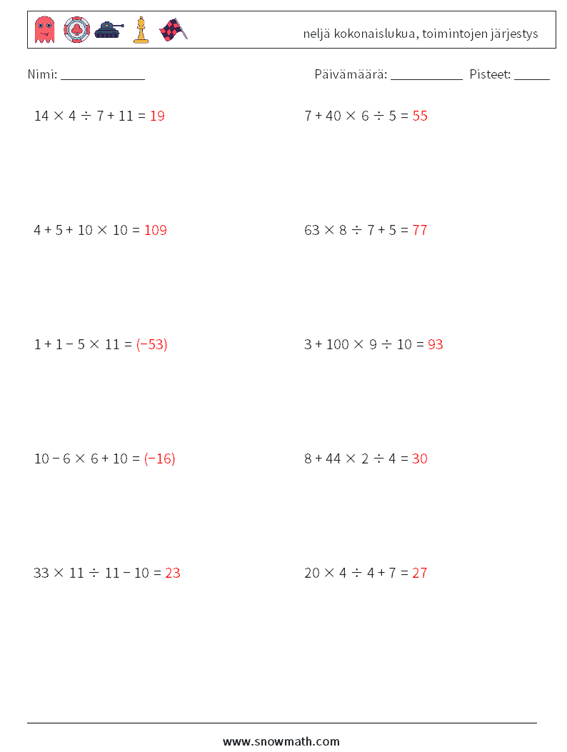 (10) neljä kokonaislukua, toimintojen järjestys Matematiikan laskentataulukot 6 Kysymys, vastaus