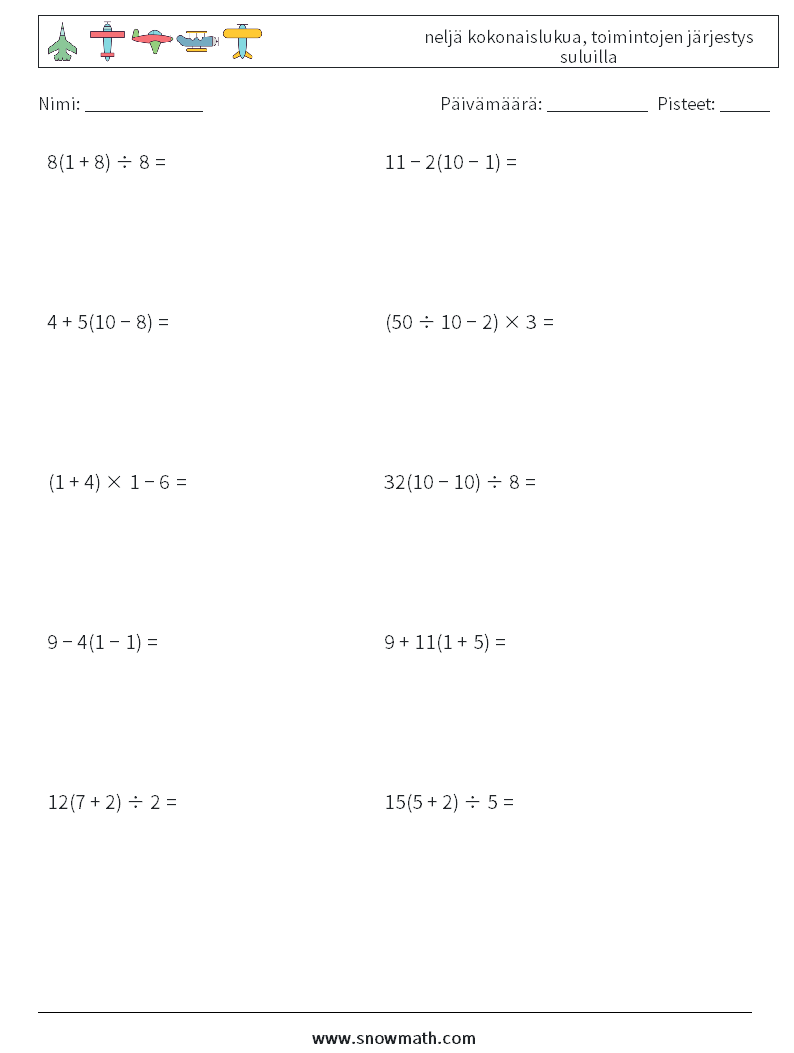 (10) neljä kokonaislukua, toimintojen järjestys suluilla Matematiikan laskentataulukot 1