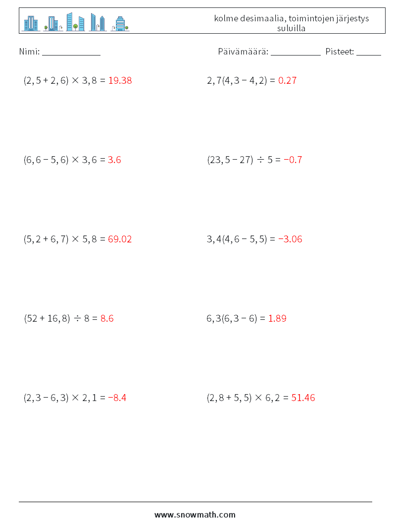 (10) kolme desimaalia, toimintojen järjestys suluilla Matematiikan laskentataulukot 12 Kysymys, vastaus