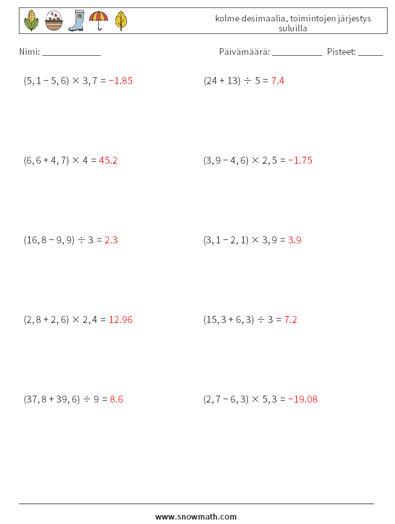 (10) kolme desimaalia, toimintojen järjestys suluilla Matematiikan laskentataulukot 5 Kysymys, vastaus