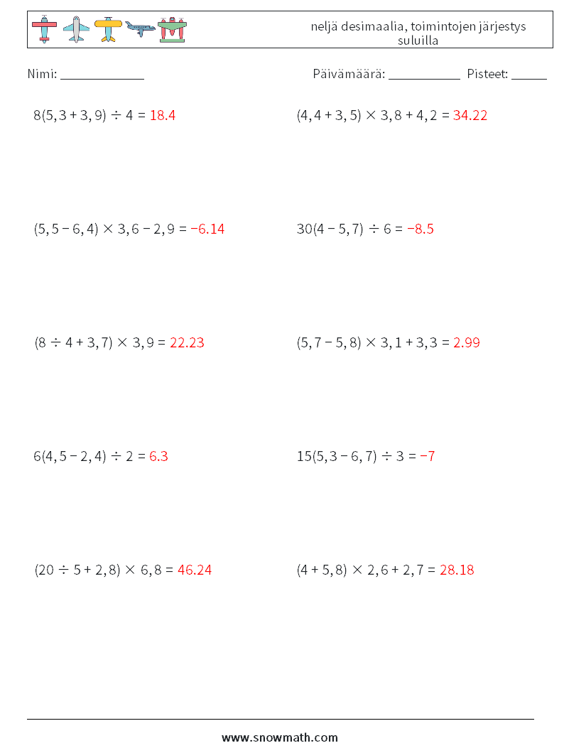 (10) neljä desimaalia, toimintojen järjestys suluilla Matematiikan laskentataulukot 3 Kysymys, vastaus