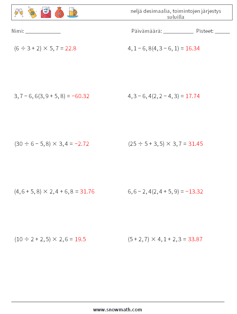 (10) neljä desimaalia, toimintojen järjestys suluilla Matematiikan laskentataulukot 5 Kysymys, vastaus