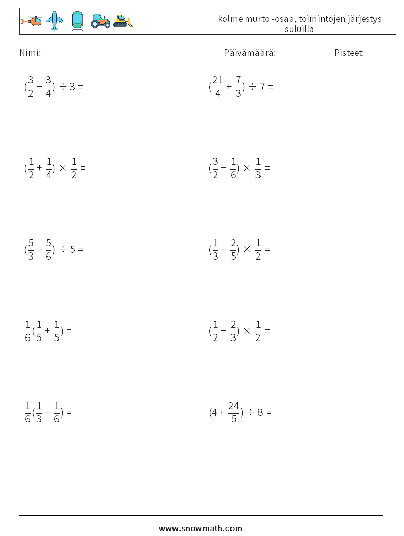 (10) kolme murto -osaa, toimintojen järjestys suluilla Matematiikan laskentataulukot 1