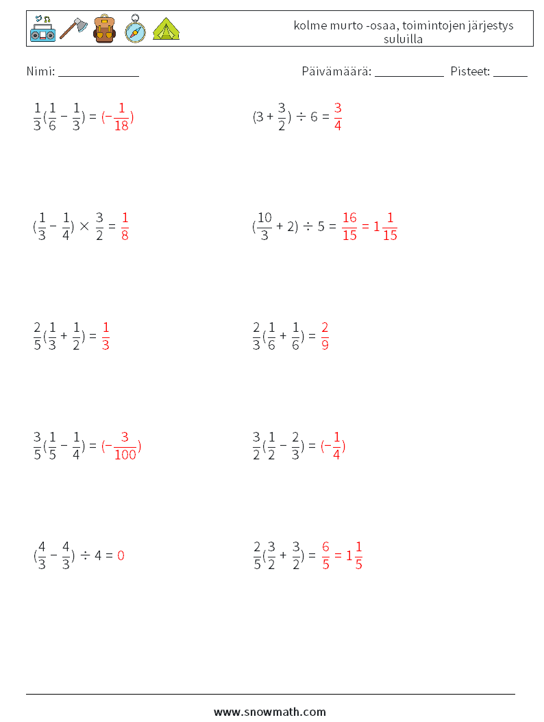 (10) kolme murto -osaa, toimintojen järjestys suluilla Matematiikan laskentataulukot 13 Kysymys, vastaus