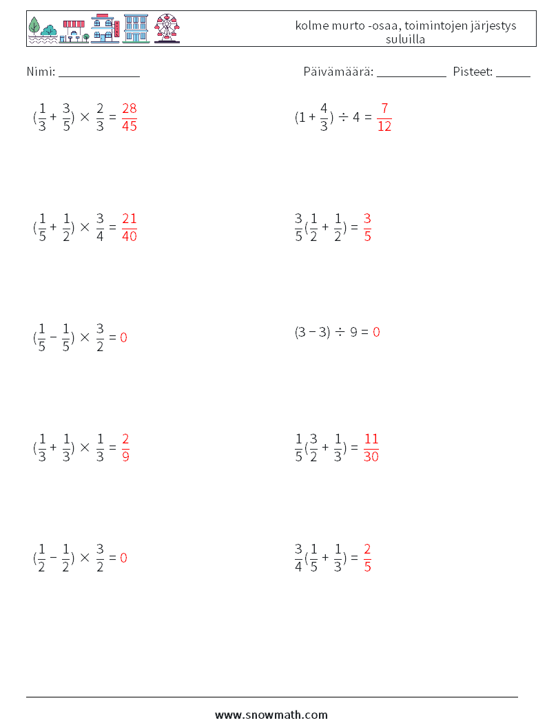 (10) kolme murto -osaa, toimintojen järjestys suluilla Matematiikan laskentataulukot 15 Kysymys, vastaus