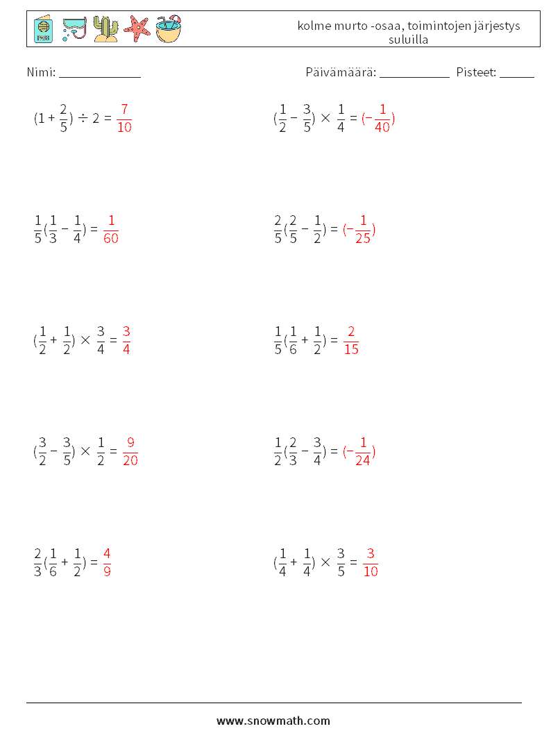(10) kolme murto -osaa, toimintojen järjestys suluilla Matematiikan laskentataulukot 16 Kysymys, vastaus