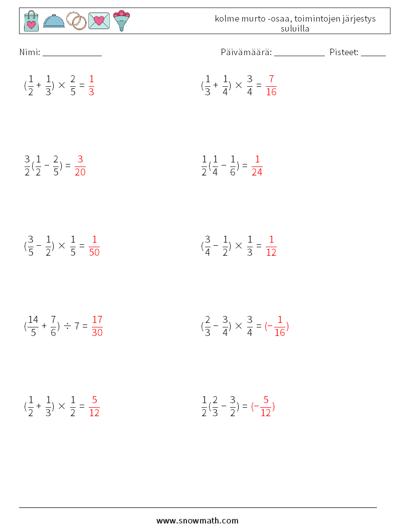 (10) kolme murto -osaa, toimintojen järjestys suluilla Matematiikan laskentataulukot 17 Kysymys, vastaus
