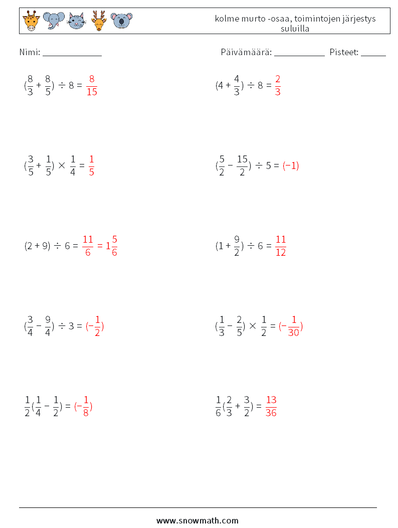 (10) kolme murto -osaa, toimintojen järjestys suluilla Matematiikan laskentataulukot 18 Kysymys, vastaus