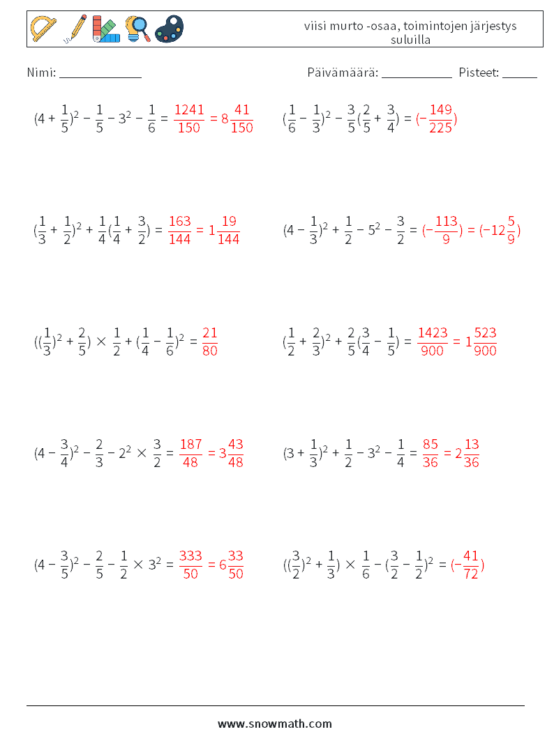 (10) viisi murto -osaa, toimintojen järjestys suluilla Matematiikan laskentataulukot 11 Kysymys, vastaus