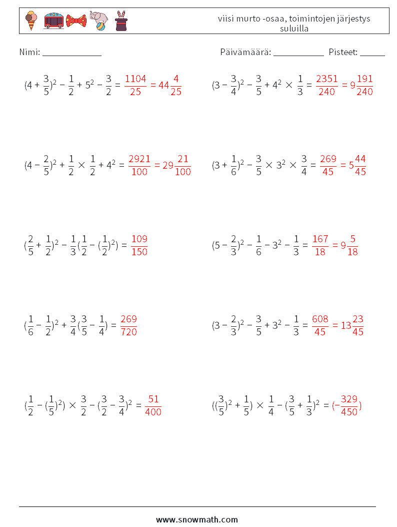 (10) viisi murto -osaa, toimintojen järjestys suluilla Matematiikan laskentataulukot 13 Kysymys, vastaus