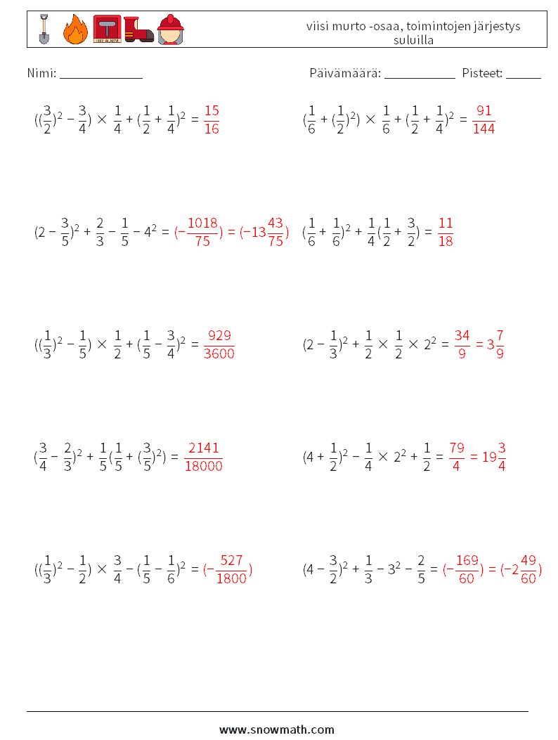 (10) viisi murto -osaa, toimintojen järjestys suluilla Matematiikan laskentataulukot 16 Kysymys, vastaus