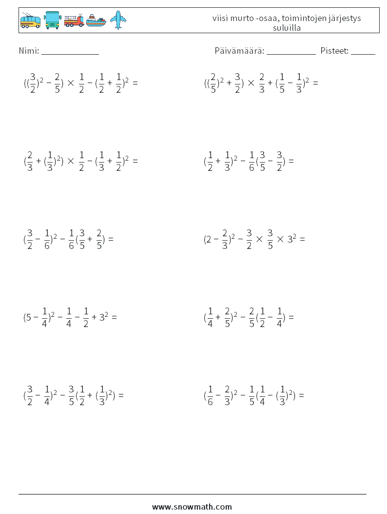 (10) viisi murto -osaa, toimintojen järjestys suluilla Matematiikan laskentataulukot 18