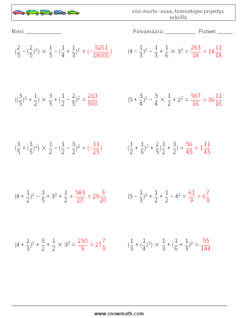 (10) viisi murto -osaa, toimintojen järjestys suluilla Matematiikan laskentataulukot 4 Kysymys, vastaus