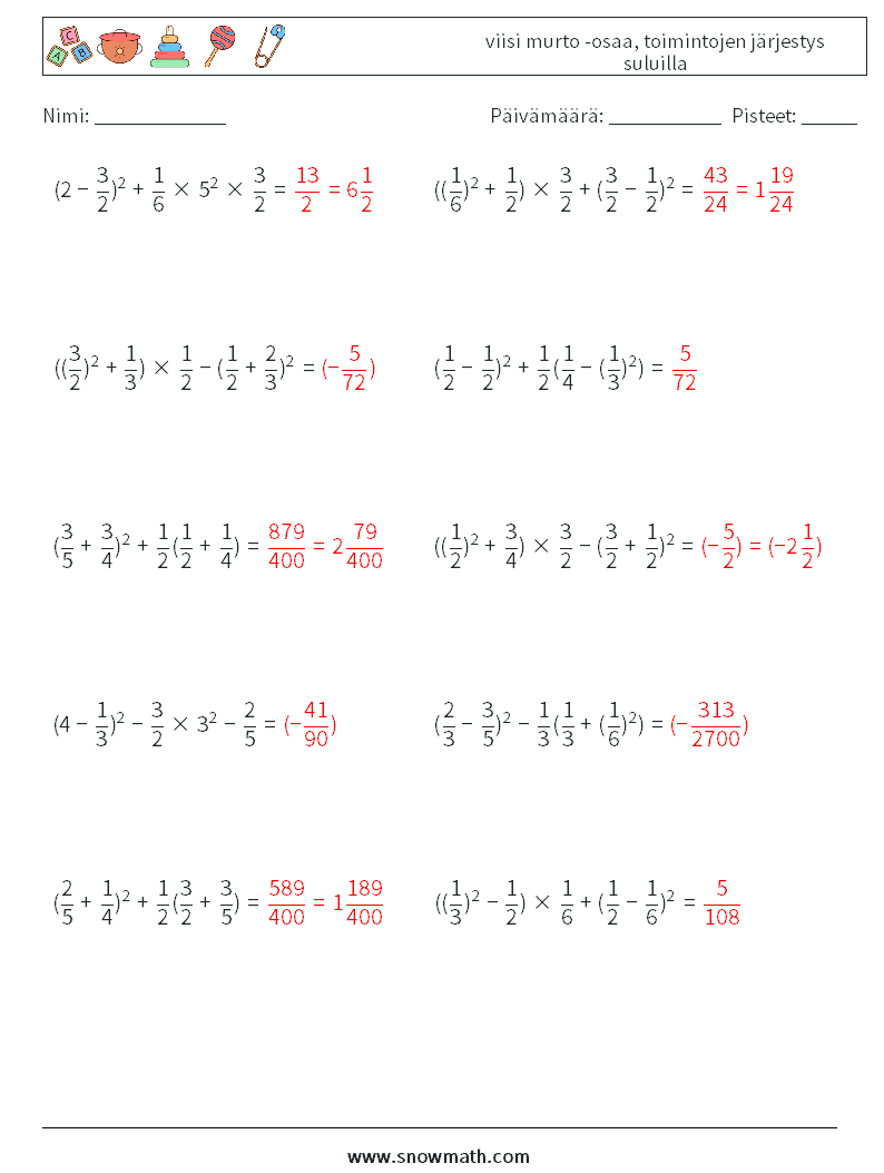(10) viisi murto -osaa, toimintojen järjestys suluilla Matematiikan laskentataulukot 6 Kysymys, vastaus
