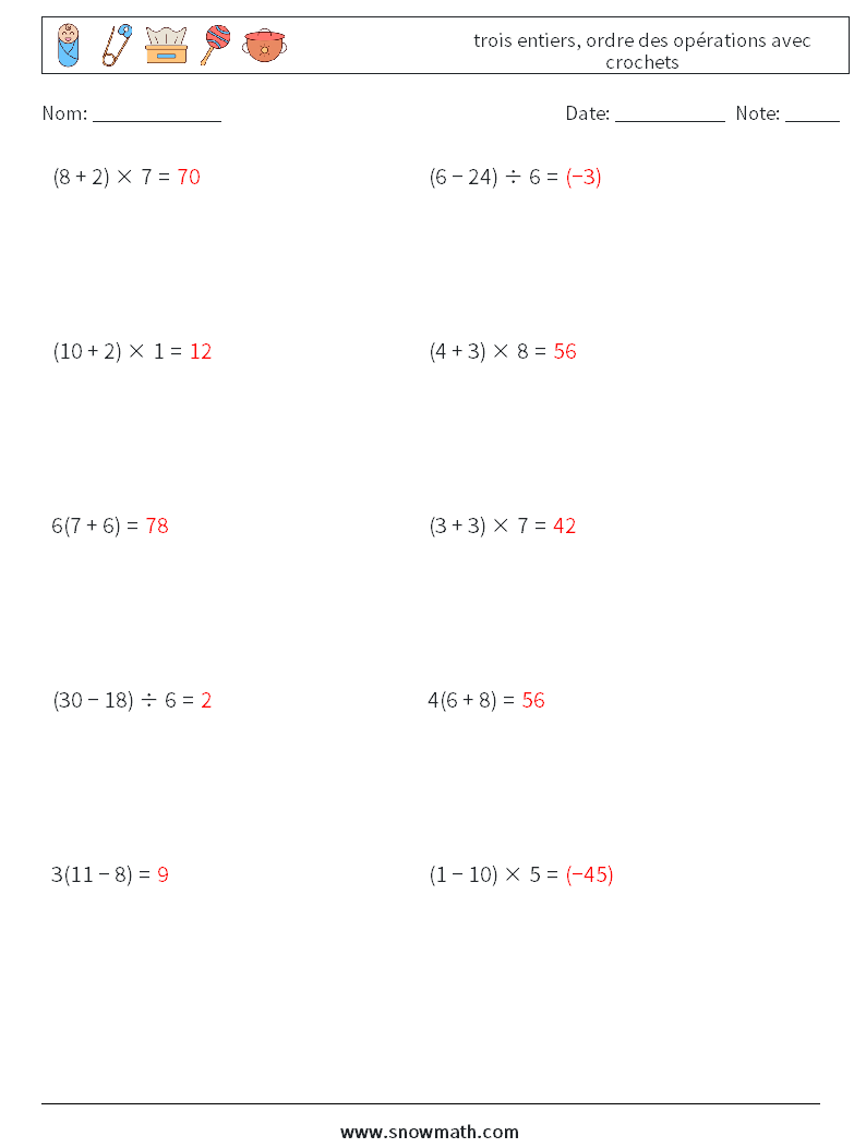 (10) trois entiers, ordre des opérations avec crochets Fiches d'Exercices de Mathématiques 10 Question, Réponse