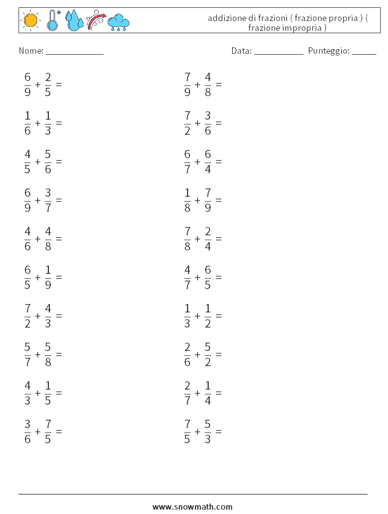 (20) addizione di frazioni ( frazione propria ) ( frazione impropria ) Fogli di lavoro di matematica 1