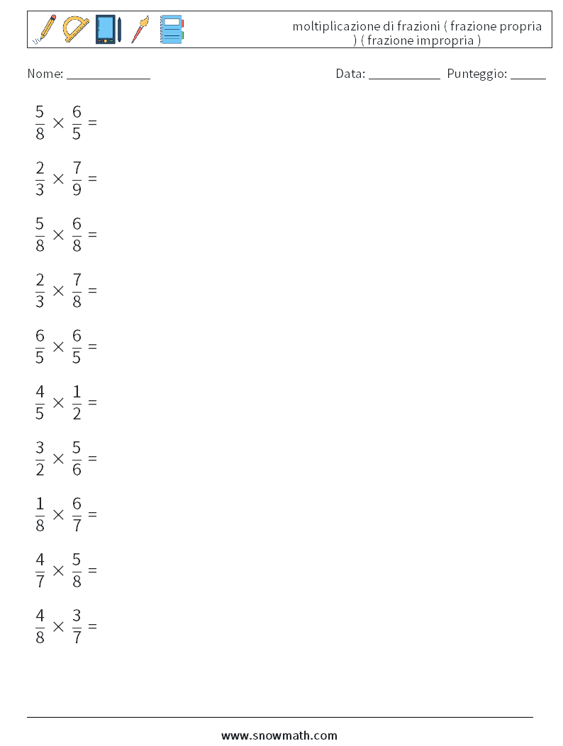 (10) moltiplicazione di frazioni ( frazione propria ) ( frazione impropria ) Fogli di lavoro di matematica 1