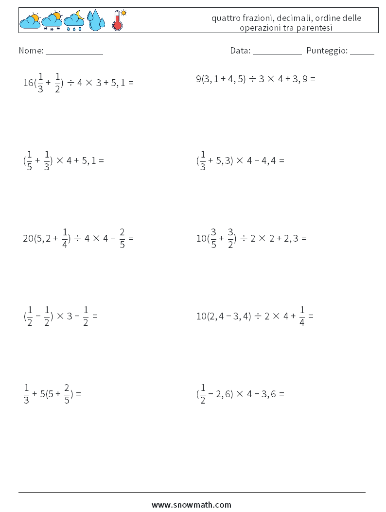 (10) quattro frazioni, decimali, ordine delle operazioni tra parentesi Fogli di lavoro di matematica 1