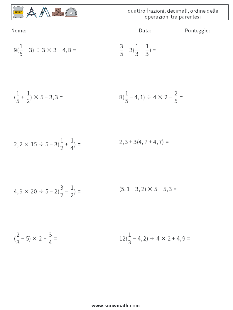 (10) quattro frazioni, decimali, ordine delle operazioni tra parentesi Fogli di lavoro di matematica 5