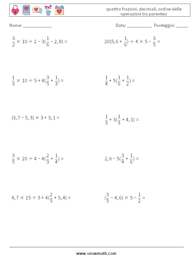 (10) quattro frazioni, decimali, ordine delle operazioni tra parentesi Fogli di lavoro di matematica 8