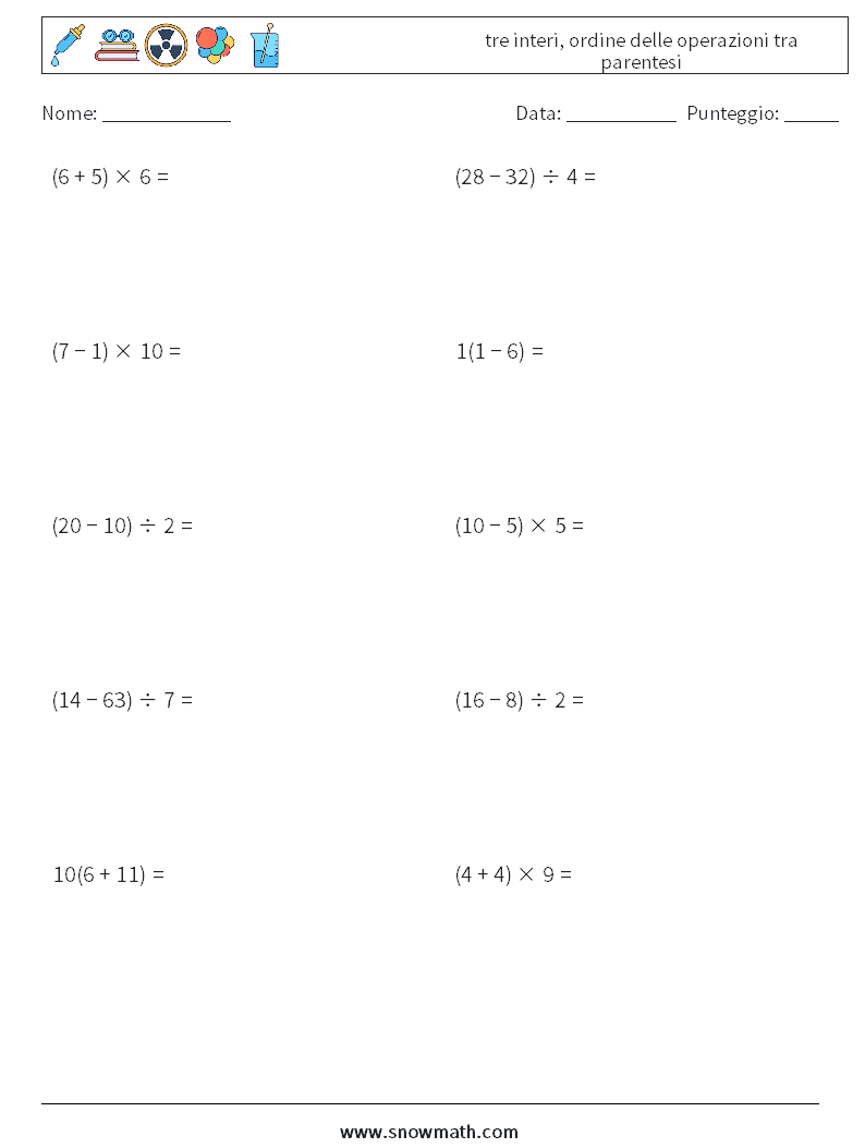 (10) tre interi, ordine delle operazioni tra parentesi Fogli di lavoro di matematica 6