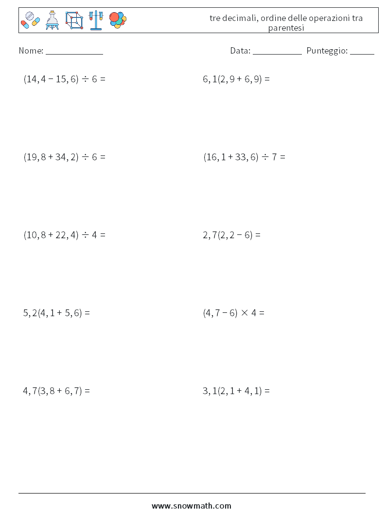 (10) tre decimali, ordine delle operazioni tra parentesi Fogli di lavoro di matematica 3