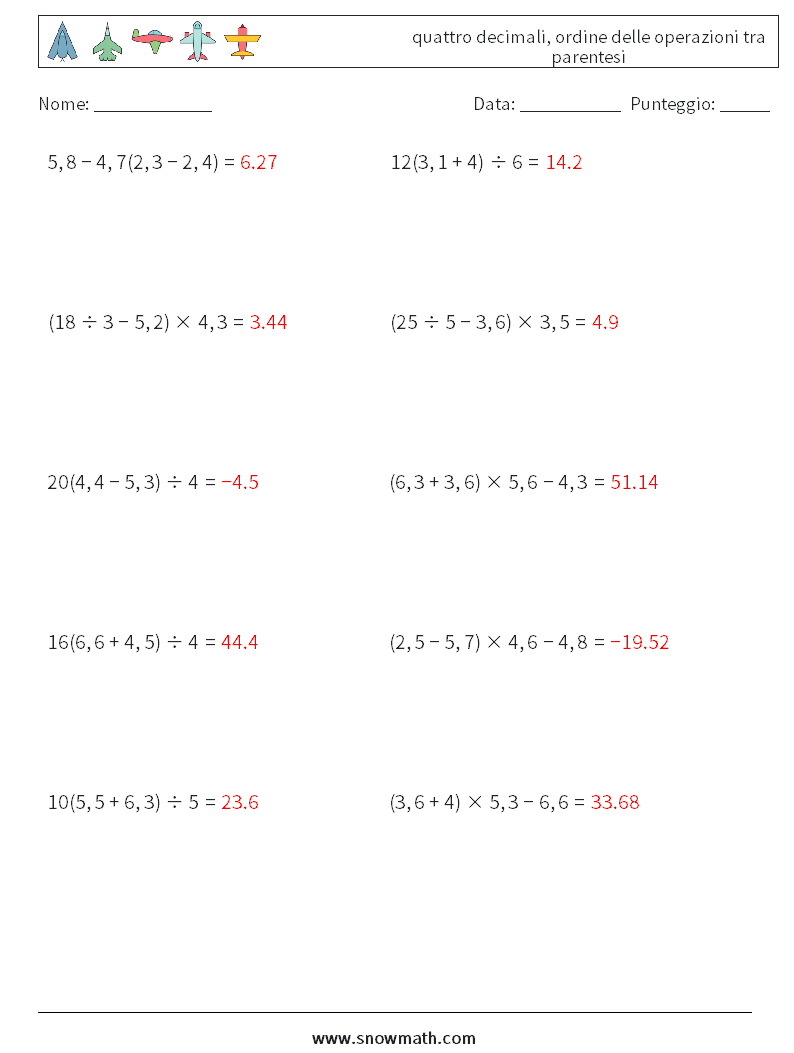(10) quattro decimali, ordine delle operazioni tra parentesi Fogli di lavoro di matematica 16 Domanda, Risposta