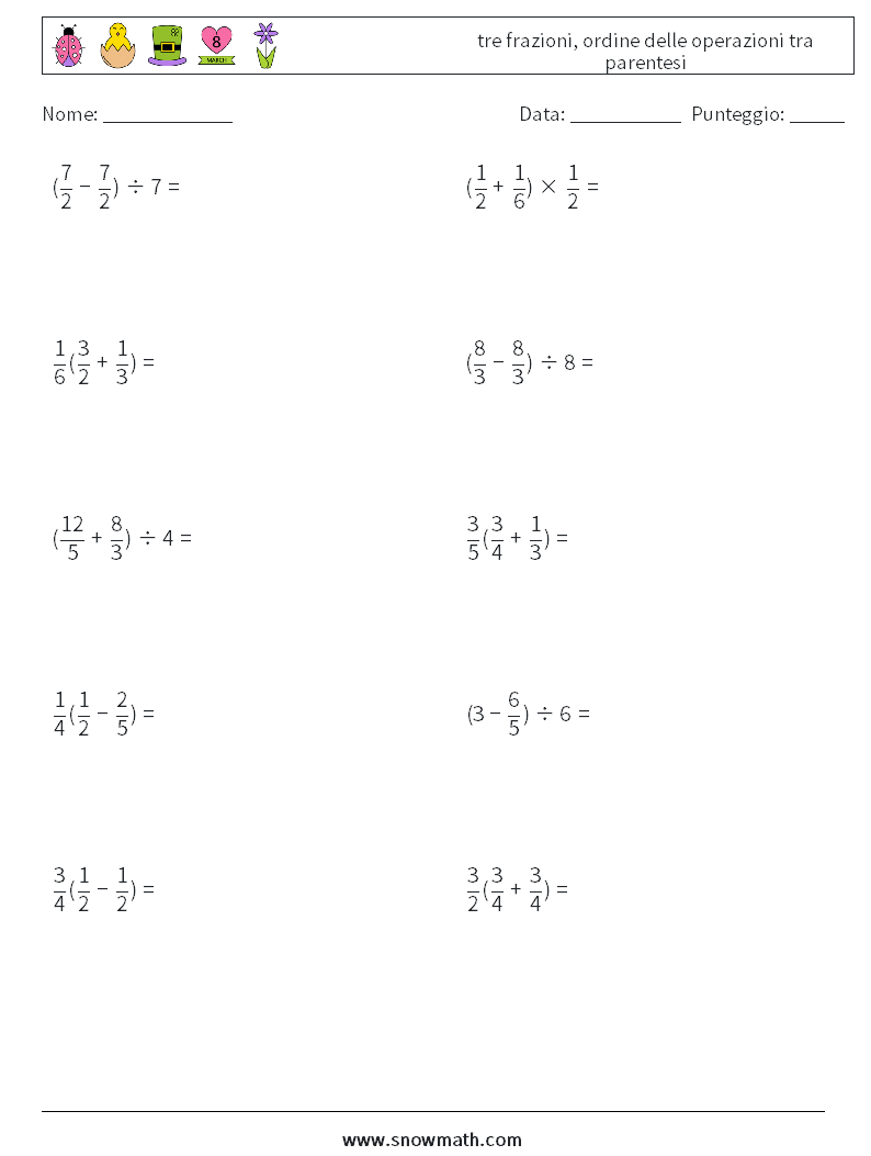 (10) tre frazioni, ordine delle operazioni tra parentesi Fogli di lavoro di matematica 6