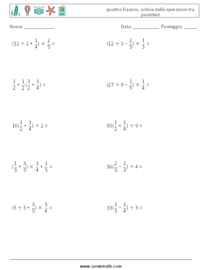 (10) quattro frazioni, ordine delle operazioni tra parentesi Fogli di lavoro di matematica 6