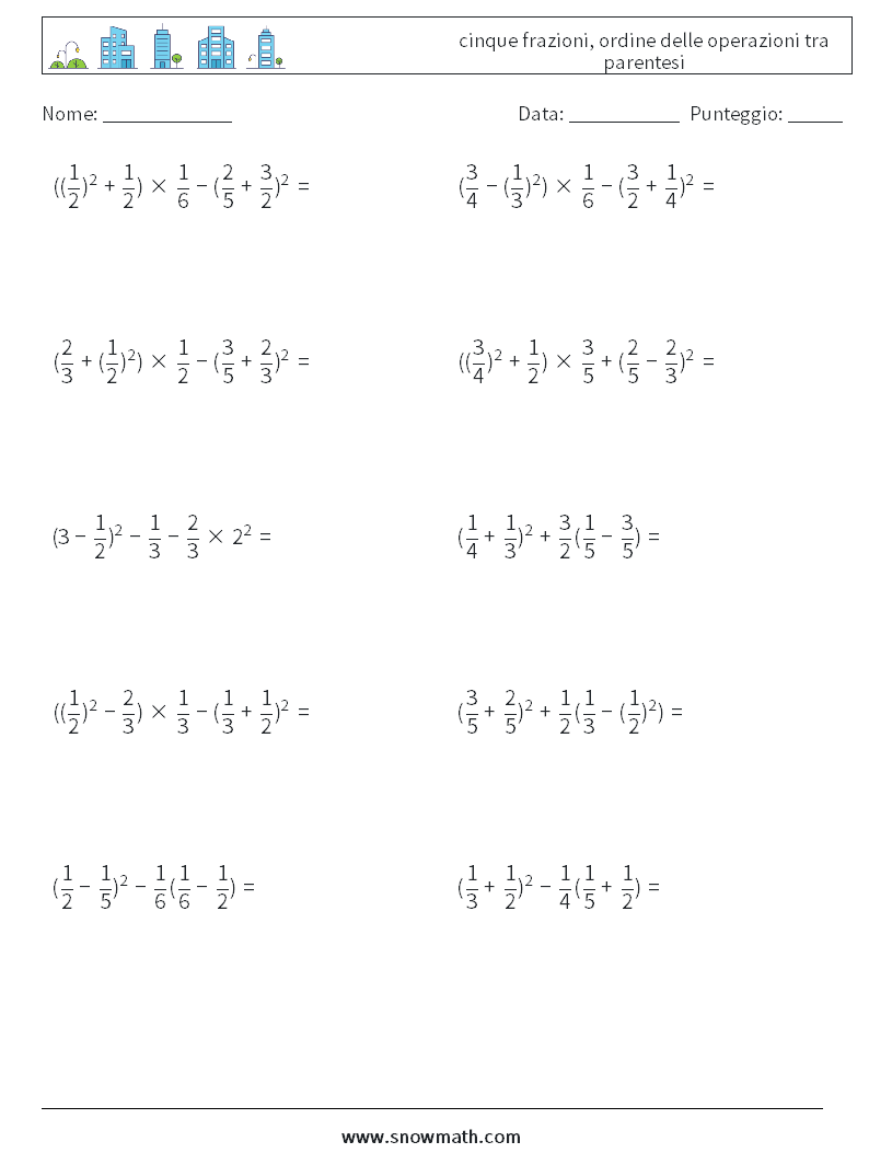 (10) cinque frazioni, ordine delle operazioni tra parentesi Fogli di lavoro di matematica 12